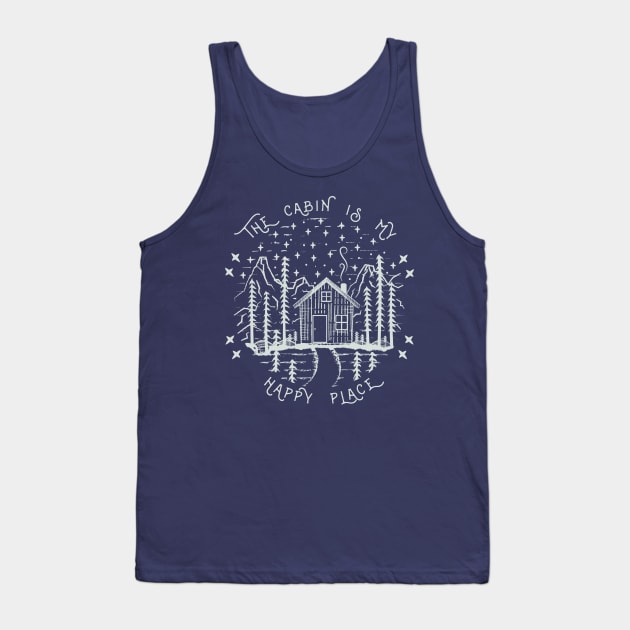 The Cabin Is My Happy Place - Outdoor Nature Tank Top by Tesszero